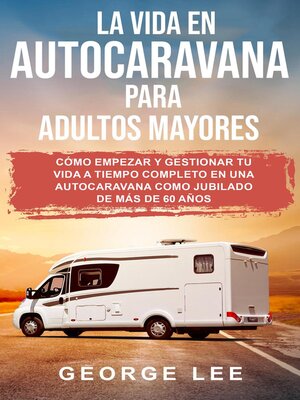 cover image of RV; La vida en autocaravana para adultos mayores